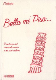 Bella mi Pisa